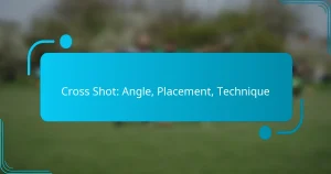 Cross Shot: Angle, Placement, Technique