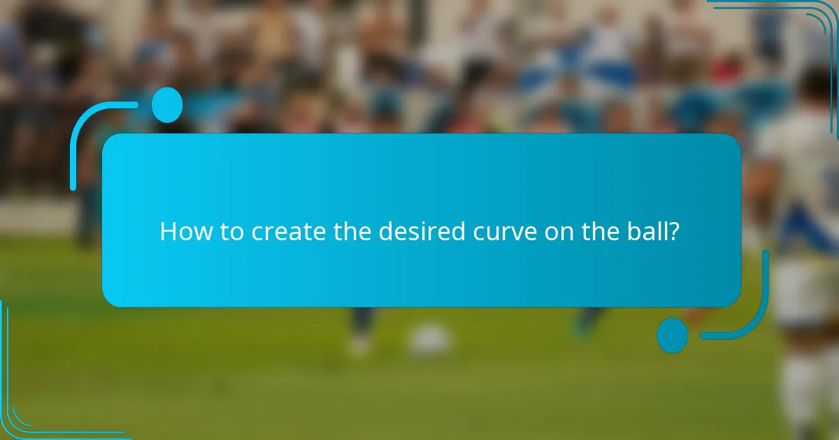 How to create the desired curve on the ball?