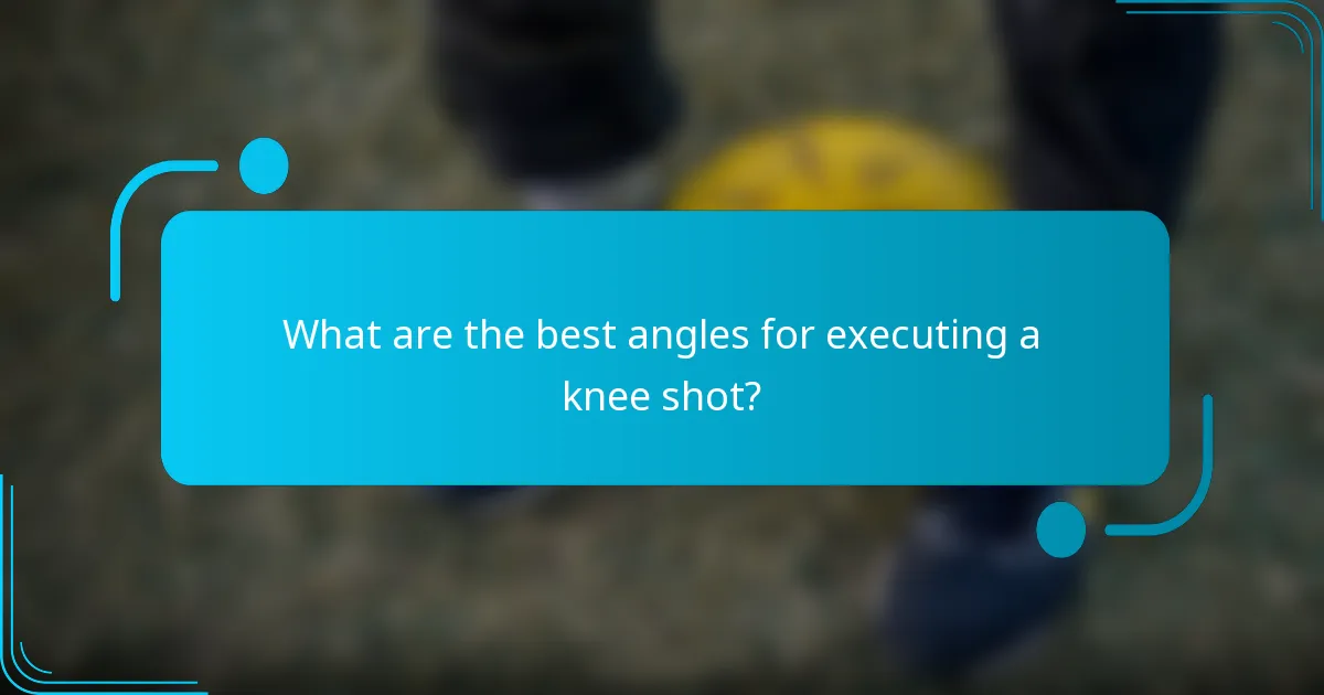 What are the best angles for executing a knee shot?