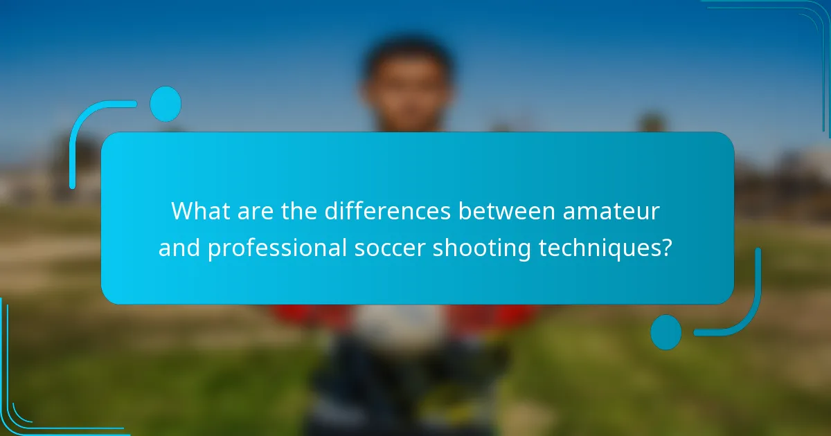 What are the differences between amateur and professional soccer shooting techniques?