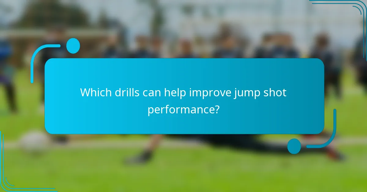 Which drills can help improve jump shot performance?