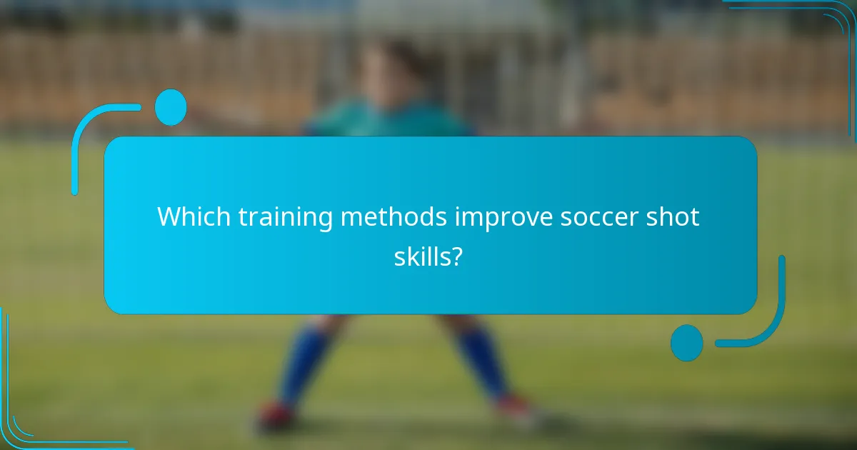 Which training methods improve soccer shot skills?
